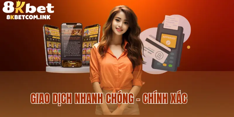 Hệ thống thanh toán của 8kbet luôn nhanh chóng và mượt mà