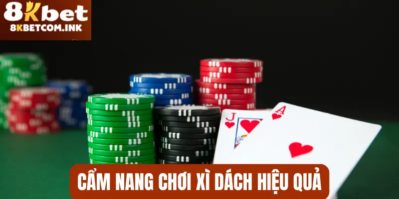 Cẩm nang để hộp viên áp dụng vào cách chơi Xì Dách hiệu quả